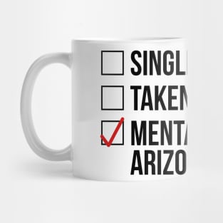 MENTALLY DATING ARIZONA ROBBINS Mug